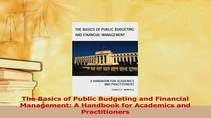 Read  The Basics of Public Budgeting and Financial Management A Handbook for Academics and Ebook Free
