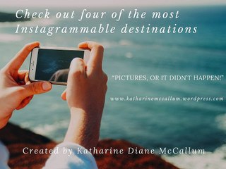 Check out Four of The Most Instagrammable Destinations