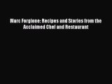 [Read Book] Marc Forgione: Recipes and Stories from the Acclaimed Chef and Restaurant  Read