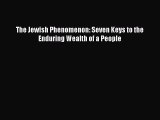 [Read book] The Jewish Phenomenon: Seven Keys to the Enduring Wealth of a People [PDF] Full