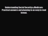 [Read book] Understanding Social Security & Medicare: Practical answers and planning in an