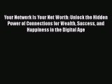 [Read book] Your Network Is Your Net Worth: Unlock the Hidden Power of Connections for Wealth