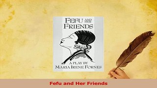 Read  Fefu and Her Friends Ebook Free