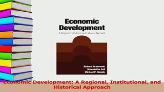 Read  Economic Development A Regional Institutional and Historical Approach Ebook Free