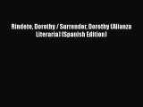 [PDF] Rindete Dorothy / Surrender Dorothy (Alianza Literaria) (Spanish Edition) [Download]