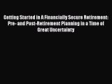 [Read book] Getting Started in A Financially Secure Retirement: Pre- and Post-Retirement Planning
