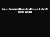 [Read book] Uppers Downers All Arounders Physical 6th (sixth) edition byInaba [PDF] Online