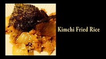 Food Vlog: Kimchi Fried Rice