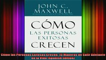READ book  Cómo las Personas Exitosas Crecen 15 Maneras de Salir Adelante en la Vida Spanish Full Ebook Online Free