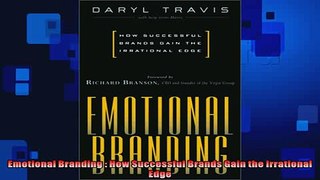 READ book  Emotional Branding  How Successful Brands Gain the Irrational Edge READ ONLINE