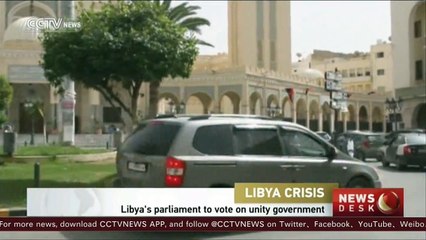 Libyas parliament to vote on unity government