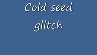 Combat arms Cold seed glitch*** unpatched***