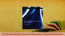 PDF  The Evolving EU Counterterrorism Legal Framework  EBook