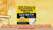 Download  CPA Financial Accounting  Reporting Exam Secrets Study Guide CPA Test Review for the Free Books