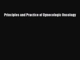 Download Principles and Practice of Gynecologic Oncology PDF Online