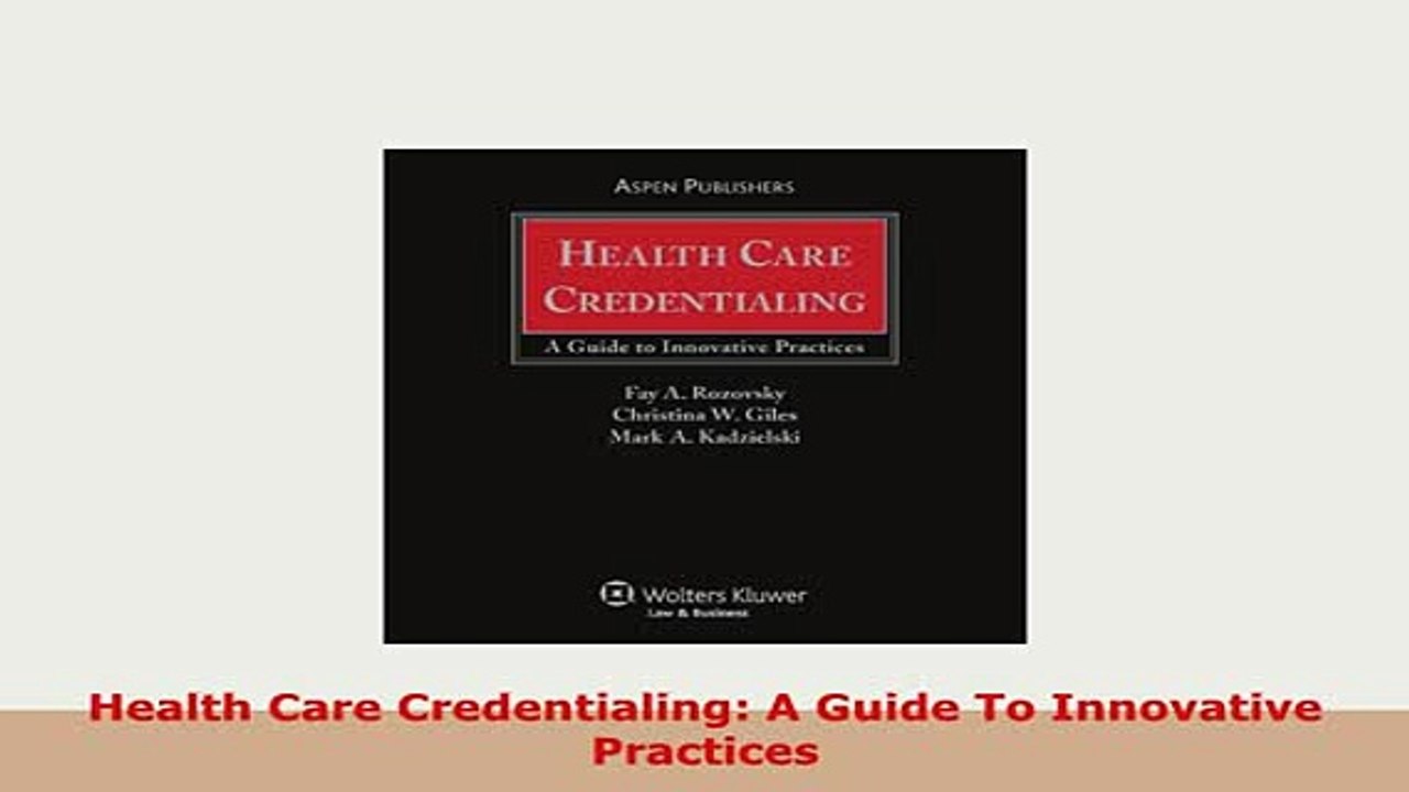 Download  Health Care Credentialing A Guide To Innovative Practices PDF Book Free