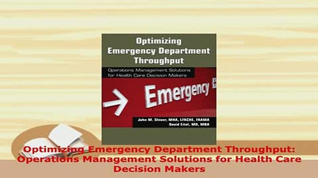 Download Optimizing Emergency Department Throughput Operations Management Solutions for Health Read Online