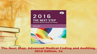 PDF  The Next Step Advanced Medical Coding and Auditing 2016 Edition 1e Ebook