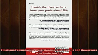 READ book  Emotional Vampires at Work Dealing with Bosses and Coworkers Who Drain You Dry Full EBook