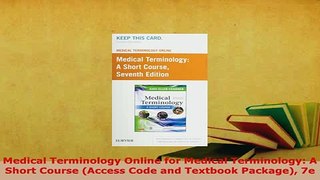 PDF  Medical Terminology Online for Medical Terminology A Short Course Access Code and Read Online