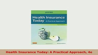 Download  Health Insurance Today A Practical Approach 4e Read Full Ebook