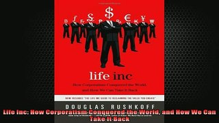 READ book  Life Inc How Corporatism Conquered the World and How We Can Take It Back Full EBook