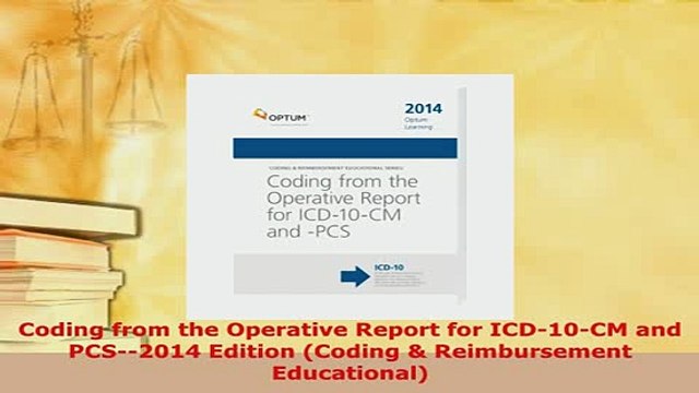 PDF Coding from the Operative Report for ICD10CM and PCS2014 Edition Coding PDF Book Free