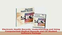 Download  Electronic Health Records Understanding and Using Computerized Medical Records and CD Download Full Ebook