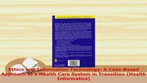 Download  Ethics and Information Technology A CaseBased Approach to a Health Care System in Read Full Ebook