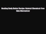 [PDF] Healing Body Butter Recipe: Natural Chemical-Free Skin Moisturizer Download Full Ebook
