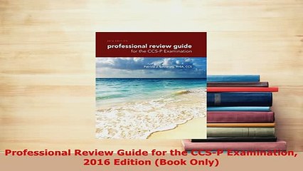 PDF  Professional Review Guide for the CCSP Examination 2016 Edition Book Only Download Full Ebook