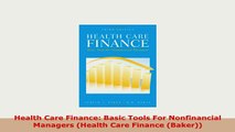 PDF  Health Care Finance Basic Tools For Nonfinancial Managers Health Care Finance Baker Download Full Ebook