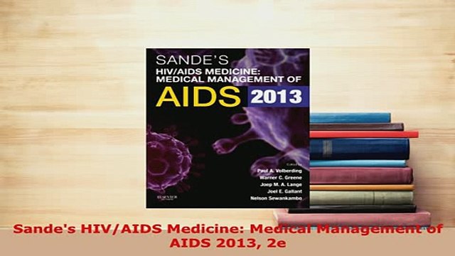 Download Sandes HIVAIDS Medicine Medical Management of AIDS 2013 2e PDF Online
