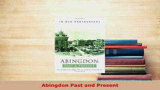 PDF  Abingdon Past and Present Download Online