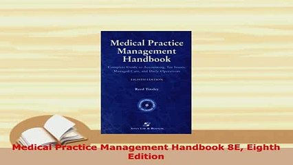 PDF  Medical Practice Management Handbook 8E Eighth Edition PDF Book Free