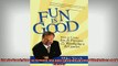 Downlaod Full PDF Free  Fun Is Good How to Create Joy and Passion in your Workplace and Career Full EBook