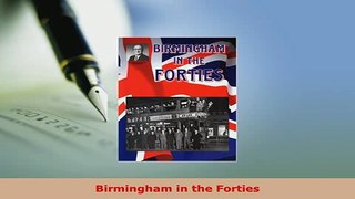 PDF  Birmingham in the Forties Read Online