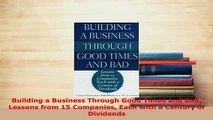 Download  Building a Business Through Good Times and Bad Lessons from 15 Companies Each with a Read Online
