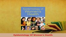 Download  Epidemiology Of Womens Health PDF Online