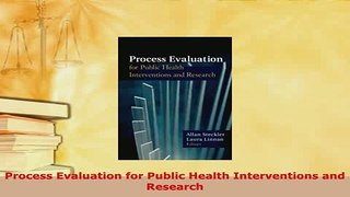 PDF  Process Evaluation for Public Health Interventions and Research Download Full Ebook