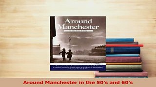 PDF  Around Manchester in the 50s and 60s Read Online