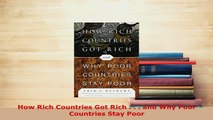 Download  How Rich Countries Got Rich    and Why Poor Countries Stay Poor Read Online