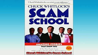 Free PDF Downlaod  Chuck Whitlocks Scam School  DOWNLOAD ONLINE