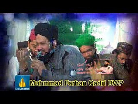 Muhmmad Farhan Qadri BWP-Bhar Do Jholi Meri Ya -BY Hafiz Naveed Anjum-0307-5695701