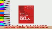 PDF  Family Genealogy Queries BANKS BANKSTON BANNISTER Southern Genealogical Research Download Online