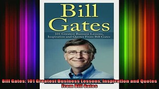 READ Ebooks FREE  Bill Gates 101 Greatest Business Lessons Inspiration and Quotes From Bill Gates Full EBook