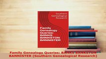 PDF  Family Genealogy Queries BANKS BANKSTON BANNISTER Southern Genealogical Research Download Online