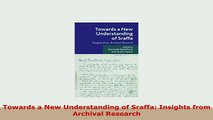 PDF  Towards a New Understanding of Sraffa Insights from Archival Research Free Books