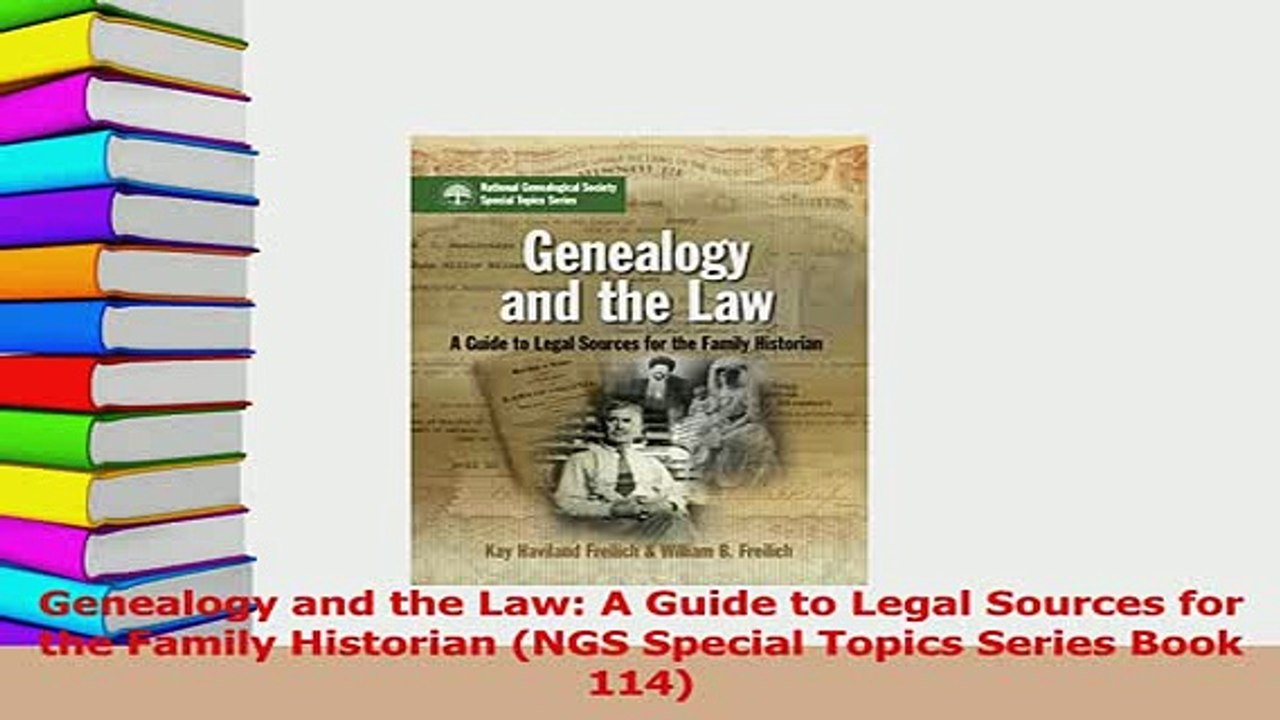 PDF  Genealogy and the Law A Guide to Legal Sources for the Family Historian NGS Special Read Full Ebook