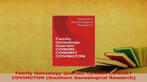 PDF  Family Genealogy Queries COWAN COWART COVINGTON Southern Genealogical Research Download Online